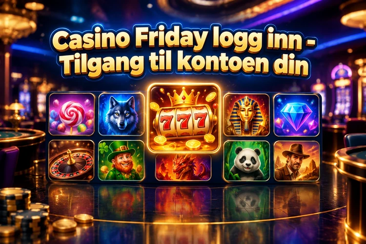 Casino Friday logg inn - Tilgang til kontoen din