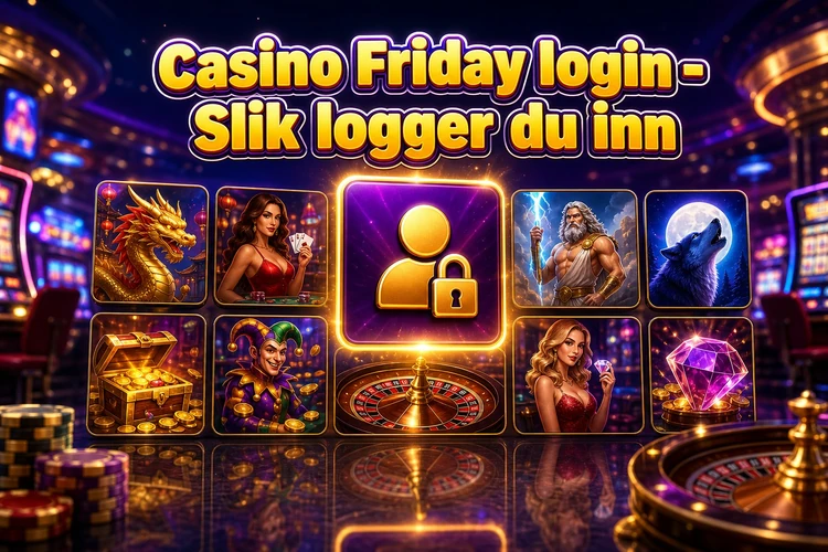 Casino Friday login - Slik logger du inn