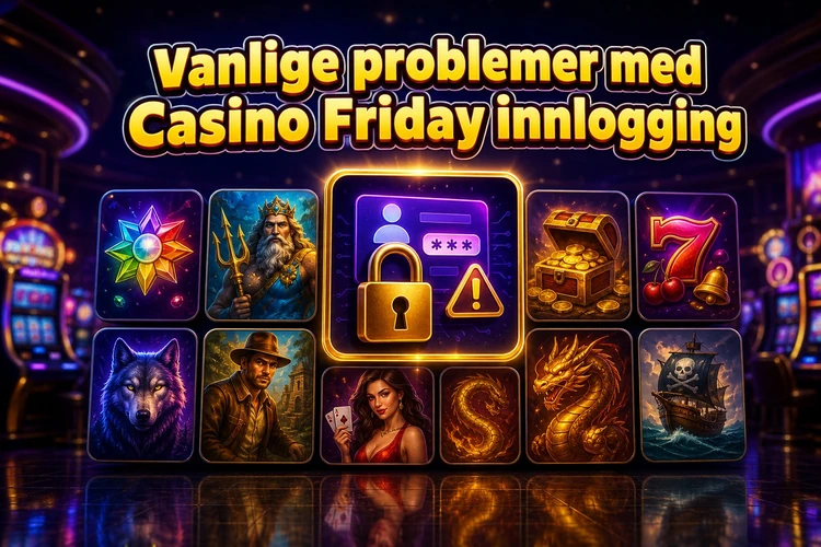 Vanlige problemer med Casino Friday innlogging